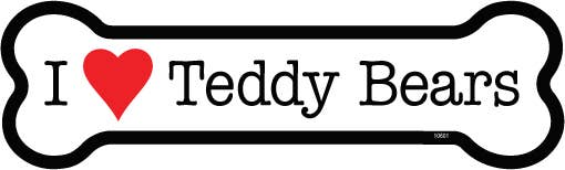 I (heart) Teddy Bears Bone Shaped Magnet