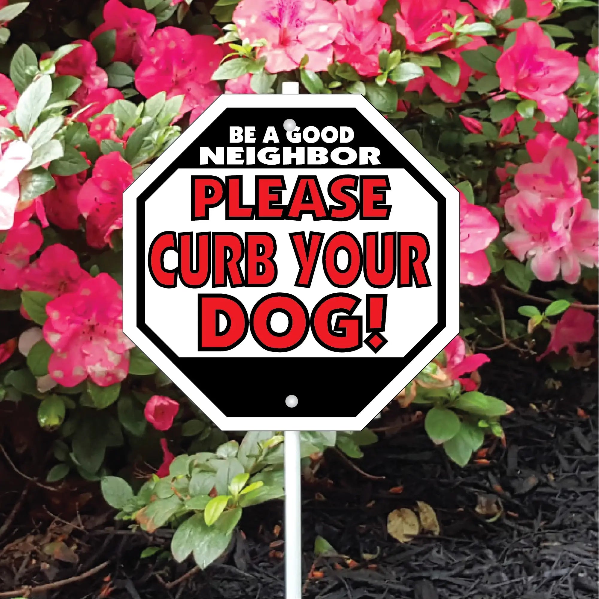 Be A Good Neighbor - Please Curb Your Dog! Garden Sign