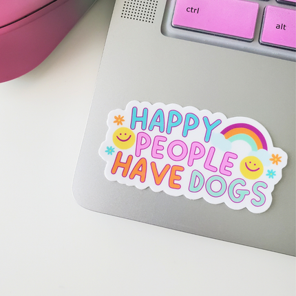 Happy People Have Dogs Sticker