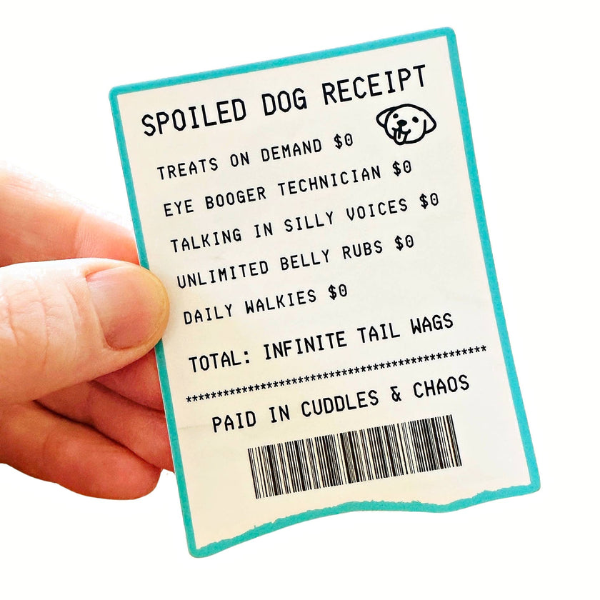 Cute Dog Mom Sticker - Spoiled Dog Receipt
