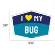 I Love My Bug Hexagon Shaped Magnet