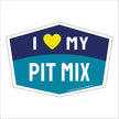 I Love My Pit Mix Hexagon Shaped Magnet