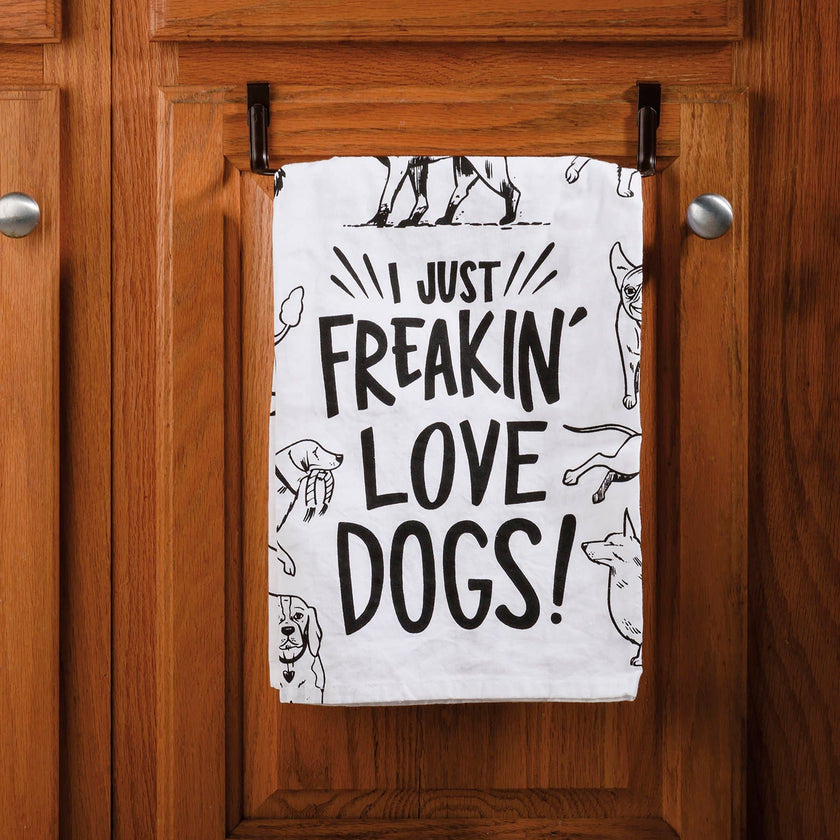 I Just Freakin' Love Dogs Kitchen Towel