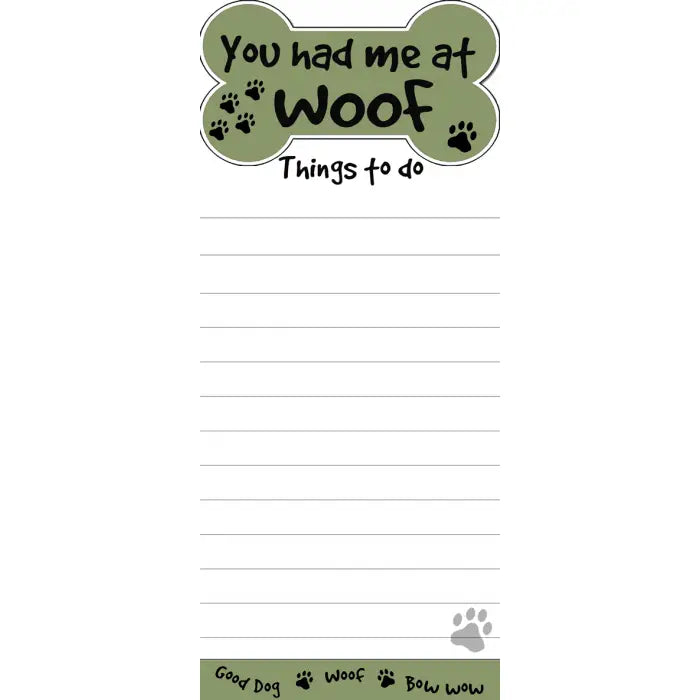 You Had Me At Woof Magnetic List Pad