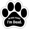 Show off your love for your favorite furry friend with our In Dog Years I'm Dead Paw Magnet! Perfect for your car trunk or any magnetic surface, this adorable paw-shaped magnet features a vibrant image of your favorite dog or cat breed saying. Made from durable, weather-resistant materials, it’s designed to withstand the elements while adding a touch of personality to your vehicle or home.