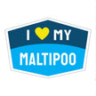 I Love My Maltipoo Hexagon Shaped Magnet