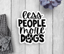 Less People More Dogs Sticker Vinyl Decal