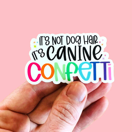 Canine Confetti - Dog Mom Sticker