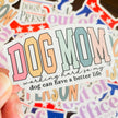 Dog Mom, Working Hard | Dog Mom, Dog Lover Die Cut Sticker