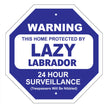 Lazy Labrador Garden Security Sign