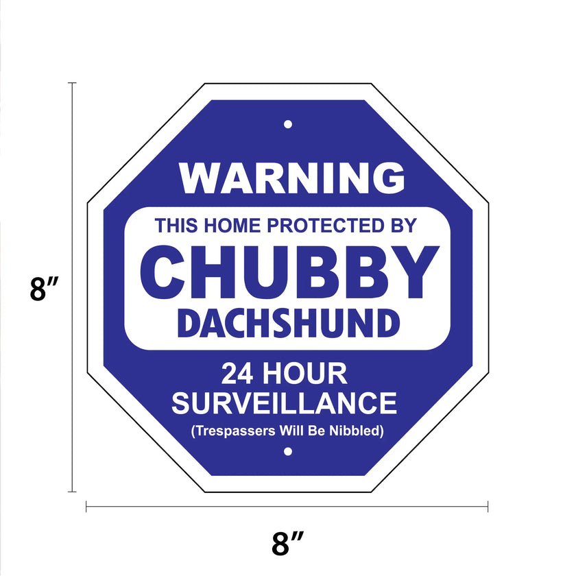 Chubby Dachshund Garden Security Sign