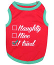 Naughty, Nice, I tried Dog or Cat Pet T-Shirt