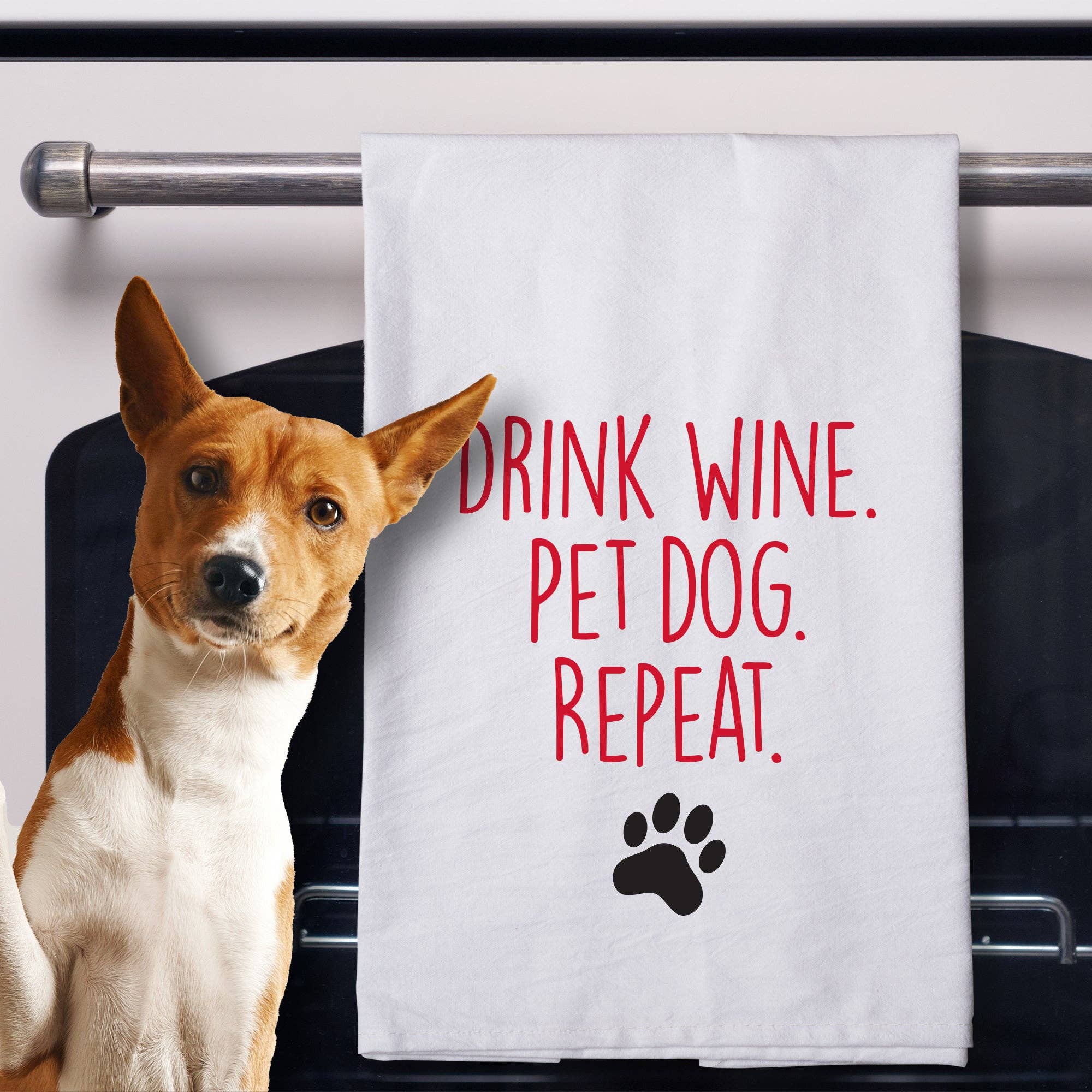 Drink Wine. Pet Dog. Flour Sack Towel