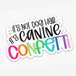 Canine Confetti - Dog Mom Sticker