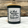 Best Things in Life are Rescued Candle