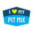 I Love My Pit Mix Hexagon Shaped Magnet