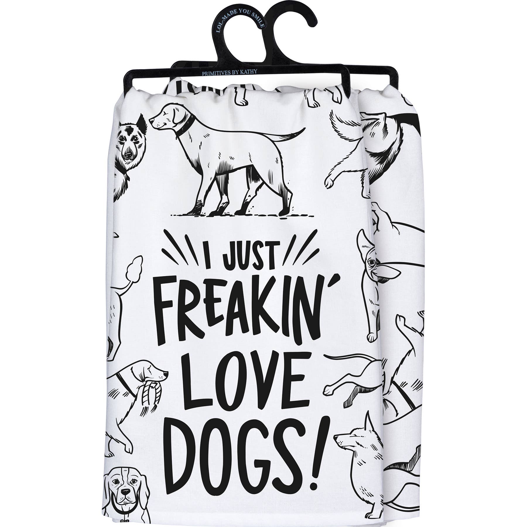 I Just Freakin' Love Dogs Kitchen Towel