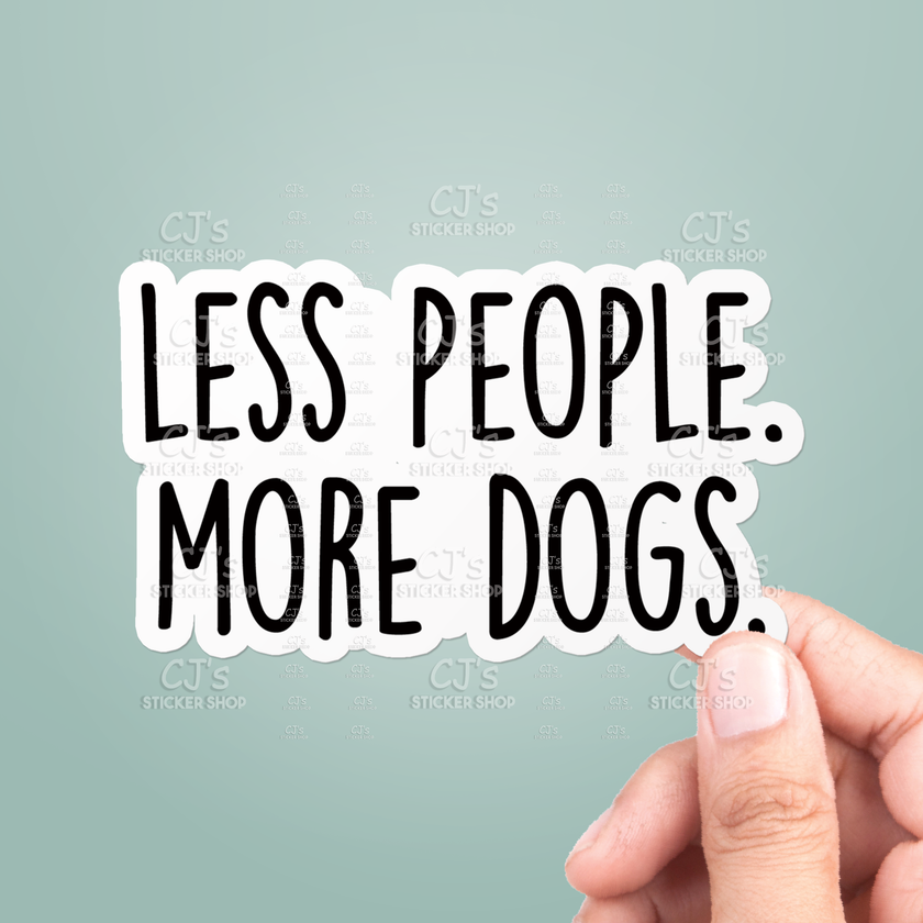 Less People More Dogs Sticker Vinyl Decal