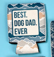 Best. Dog Dad. Ever. Neoprene Can Insulator