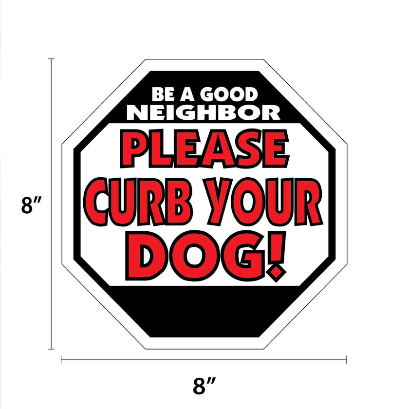 Be A Good Neighbor - Please Curb Your Dog! Garden Sign