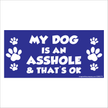 My Dog is an Asshole Mag