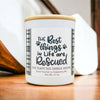 Best Things in Life are Rescued Candle