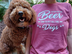 Here for the Beer & Pet all the Dogs - Funny Graphic T-shirt