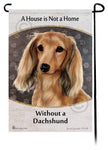Dachshund LH Cream A House Is Not A Home - Garden Flag