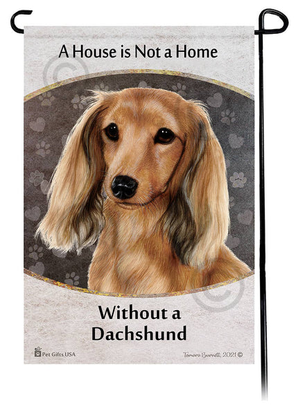 Dachshund LH Cream A House Is Not A Home - Garden Flag
