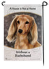 Dachshund LH Cream A House Is Not A Home - Garden Flag
