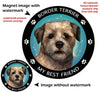 Border Terrier My Best Friend Circular Magnet