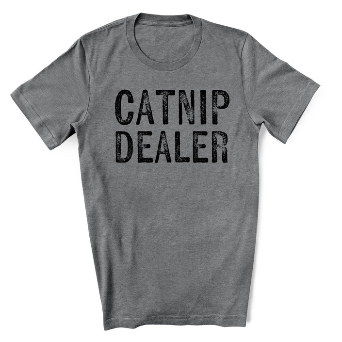 Catnip Dealer Funny Tee T-Shirt for Cat Lovers