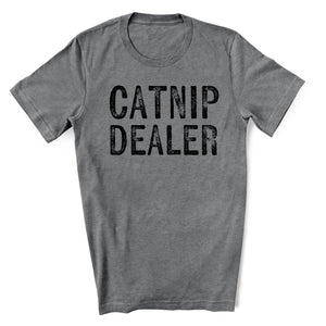 Catnip Dealer - Funny Shirt for Cat Lovers