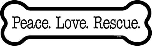 Peace. Love. Rescue. Bone Shaped Car Magnets