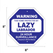 Lazy Labrador Garden Security Sign