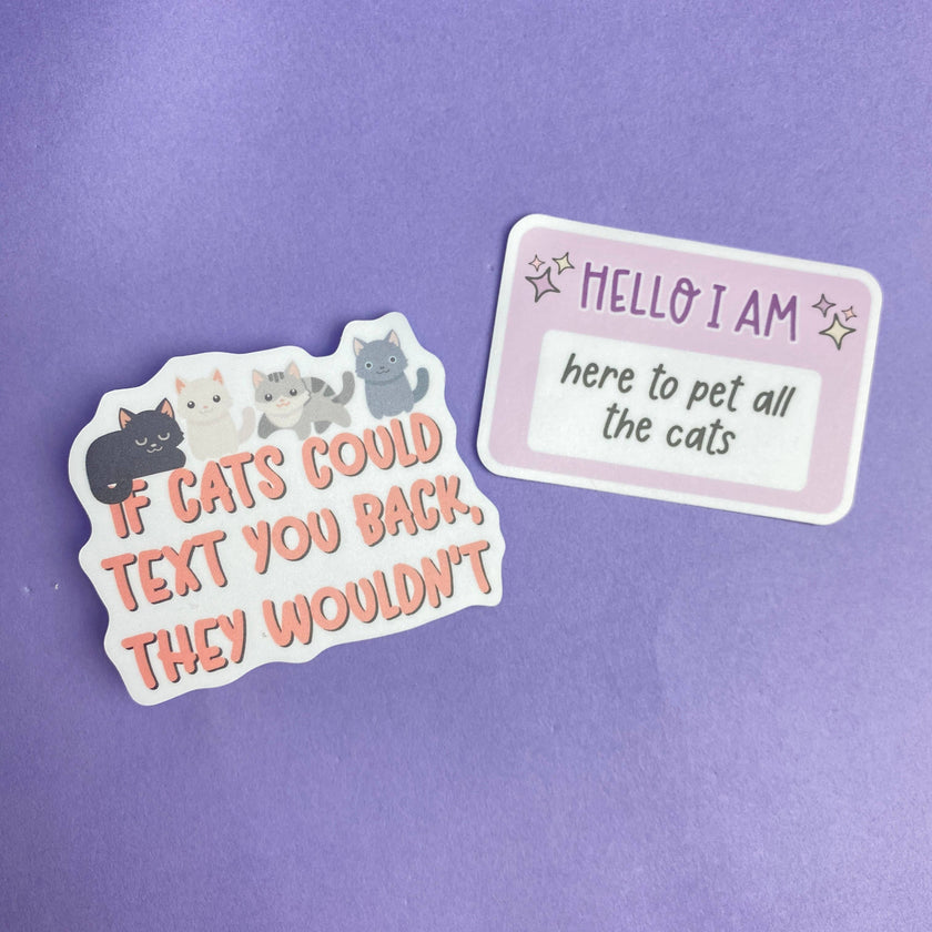 Hello I Am: Here To Pet All The Cats Die Cut Sticker Vinyl Decal