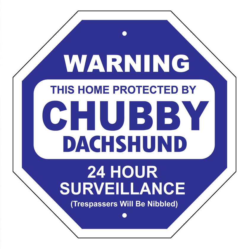 Chubby Dachshund Garden Security Sign