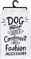 Dog Hair A Condiment And Fashion Kitchen Towel