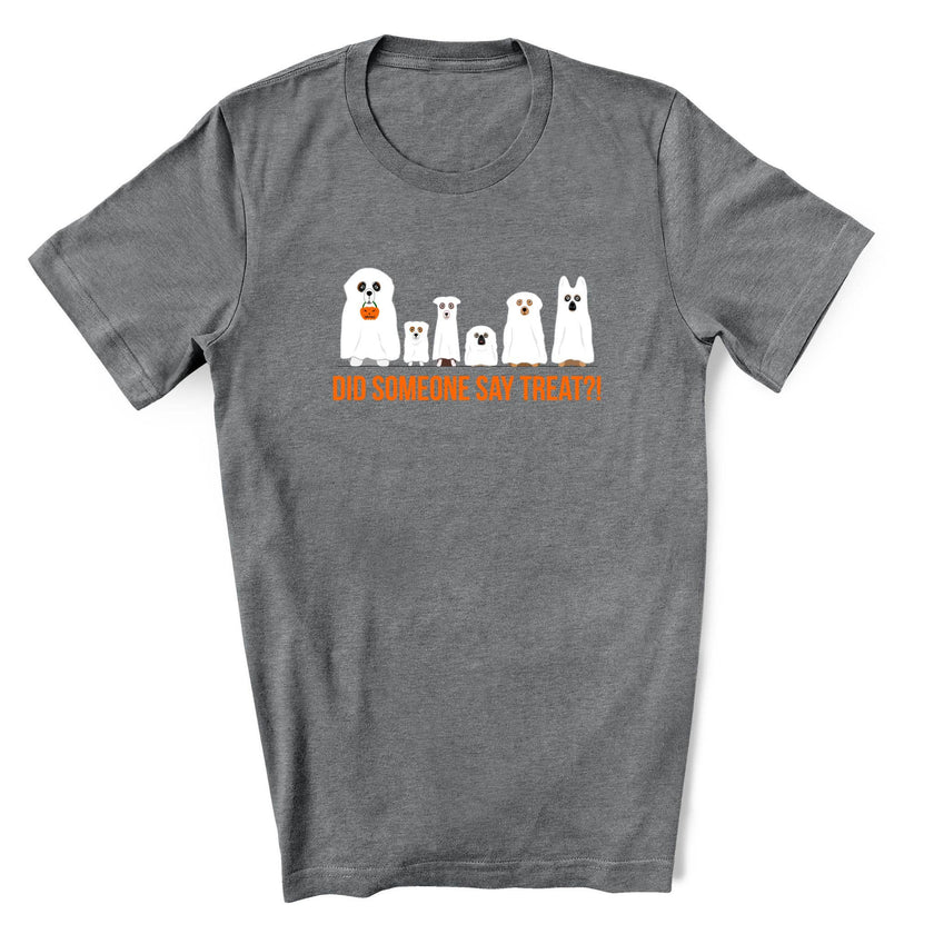 Did Someone Say Treat? A fun Halloween t-shirt for dog lover
