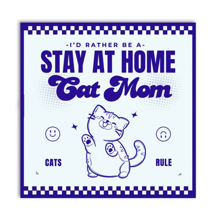 Cat Mom Sticker - Stay at Home Cat Mom