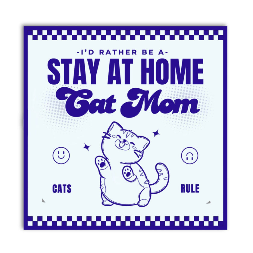 Cat Mom Sticker - Stay at Home Cat Mom