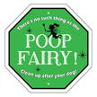There's No Such Thing as the Poop Fairy Garden Sign