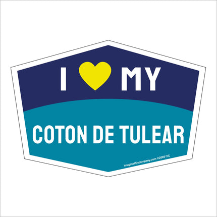 I Love My Coton de Tulear Hexagon Shaped Magnet