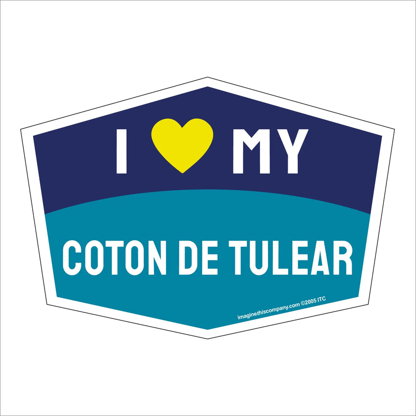 I Love My Coton de Tulear Hexagon Shaped Magnet