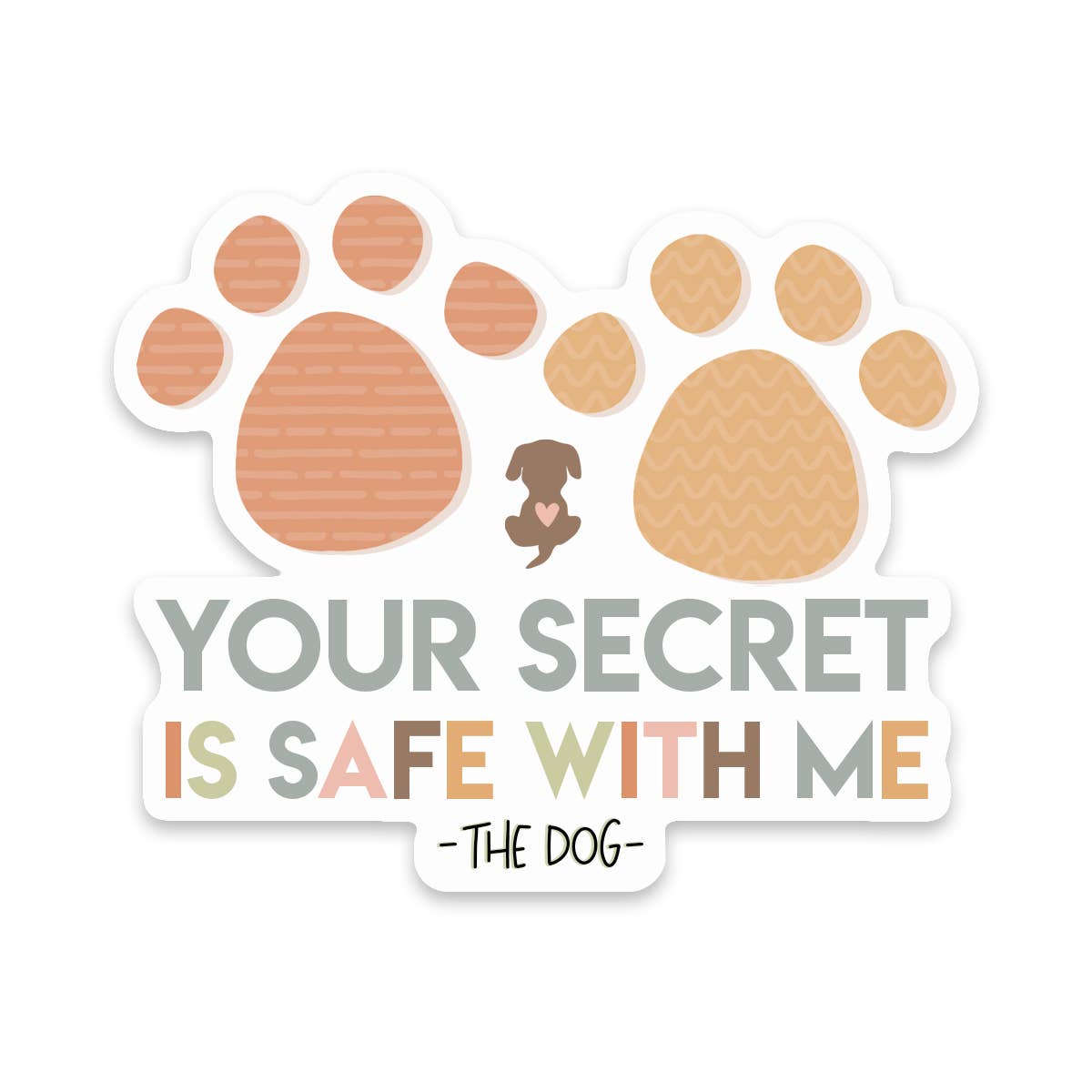 Dog Secret Safe With Me Sticker