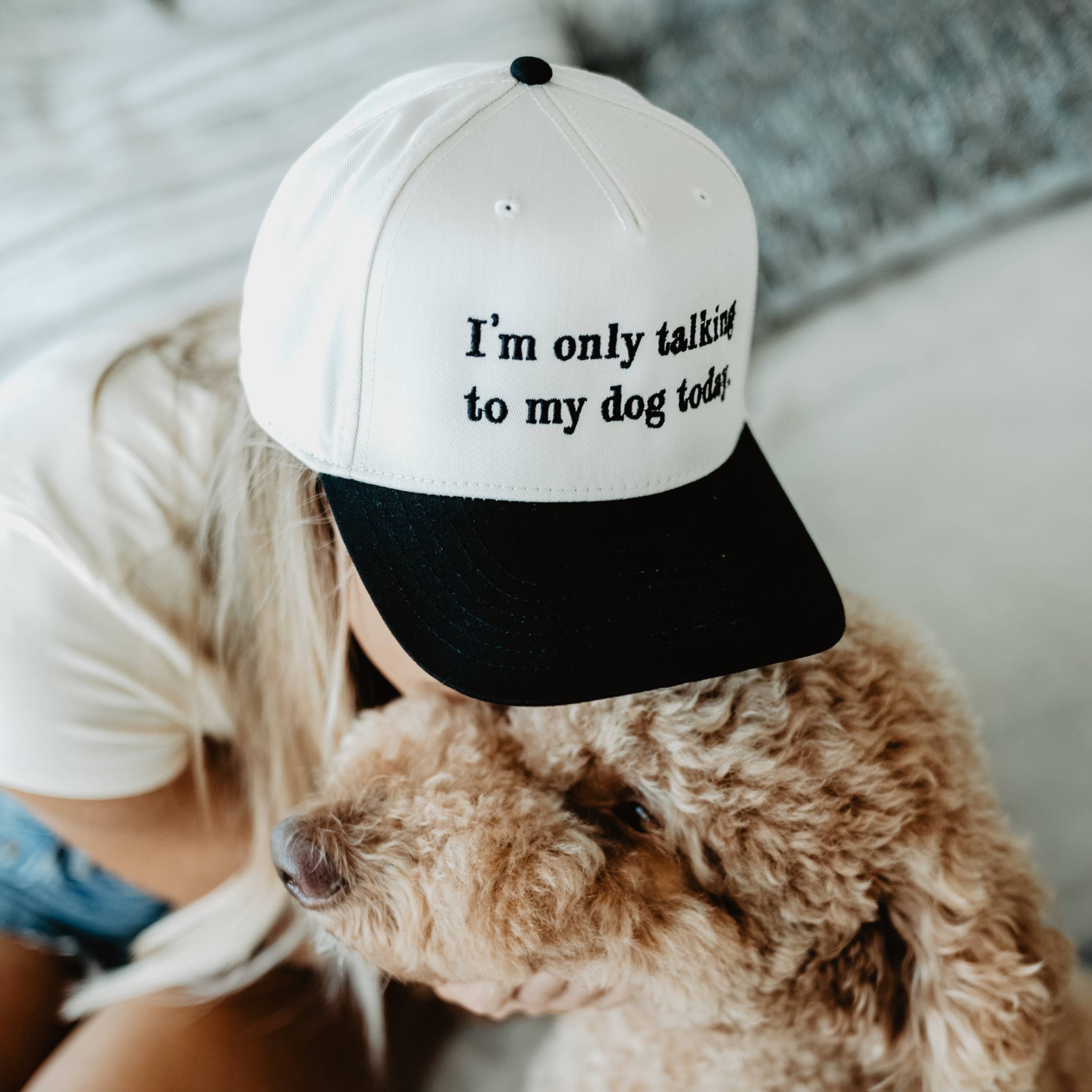 I'm Only Talking To My Dog Today Funny Trucker Hat