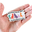 Funny Dog Mom Sticker or Magnet - Disappointing My Mom 