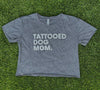 Tattooed Dog Mom. Crop Shirt