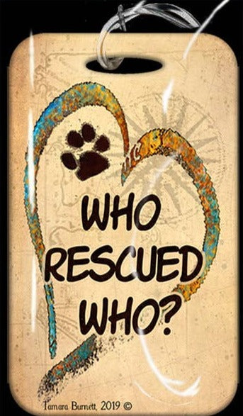 Travel in Style with Our Who Rescued Who? Luggage Tag