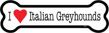 I (heart) Italian Greyhounds Bone Shaped Magnet